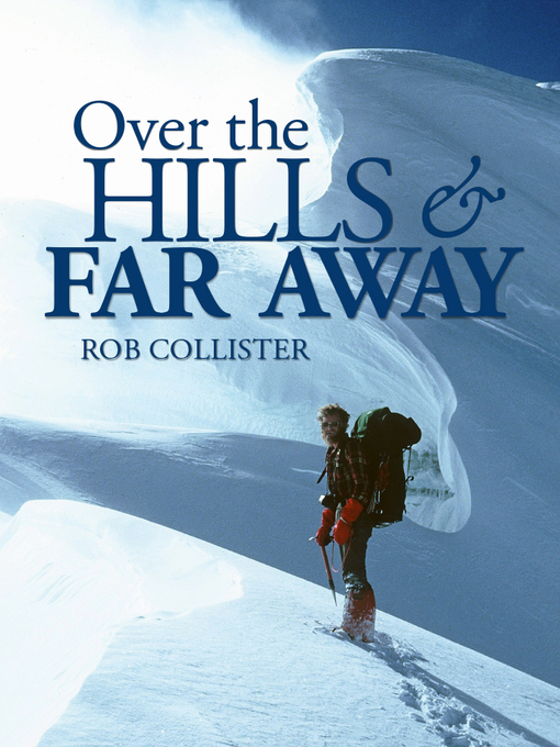 Title details for Over the Hills and Far Away by Rob Collister - Available